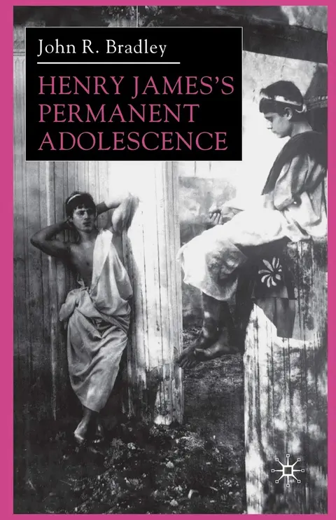 Cover of Henry James s Permanent Adolescence