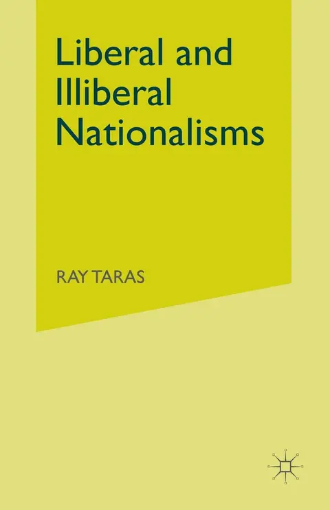 Cover of Liberal and Illiberal Nationalisms