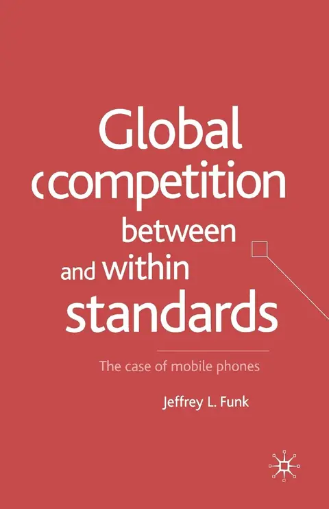 Cover of Global Competition Between and Within Standards