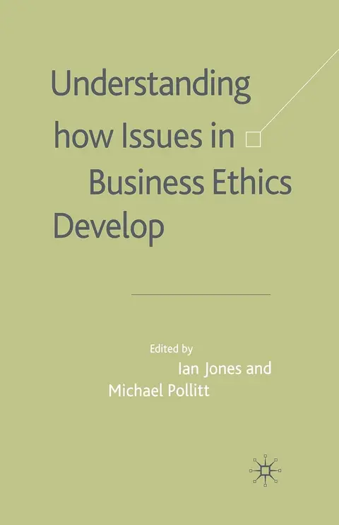 Cover of Understanding How Issues in Business Ethics Develop