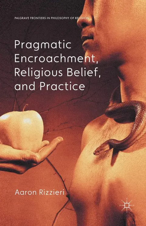 Cover of Pragmatic Encroachment, Religious Belief and Practice