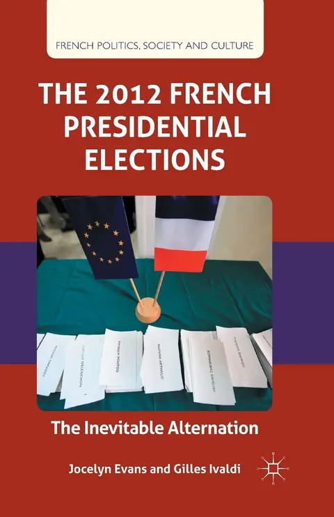 Cover of The 2012 French Presidential Elections