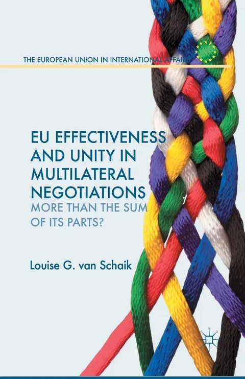 Cover of EU Effectiveness and Unity in Multilateral Negotiations