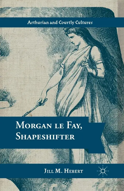 Cover of Morgan le Fay, Shapeshifter