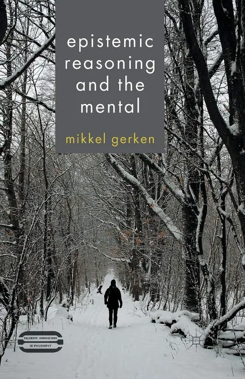 Cover of Epistemic Reasoning and the Mental