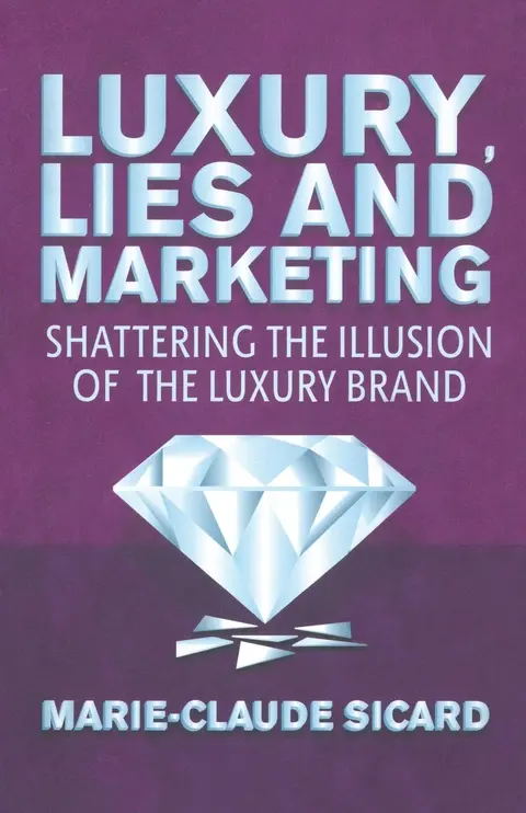 Cover of Luxury, Lies and Marketing