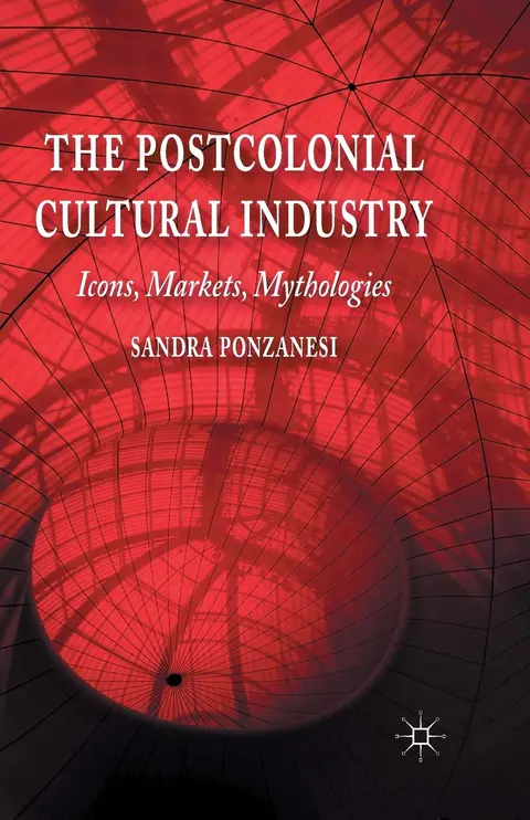 Cover of The Postcolonial Cultural Industry