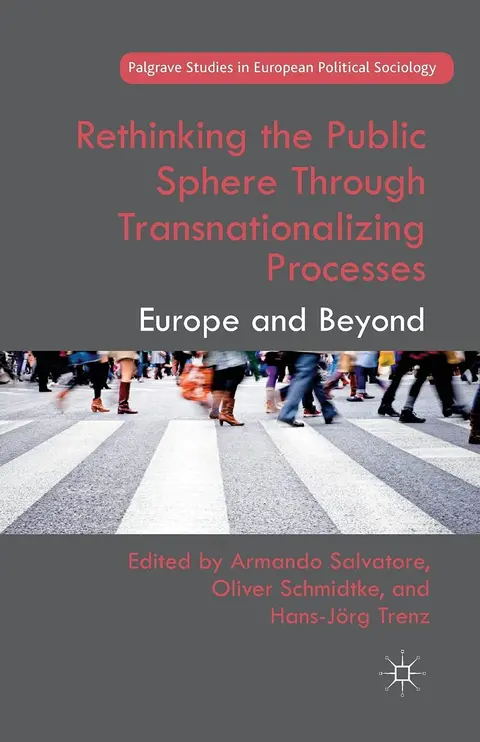 Cover of Rethinking the Public Sphere Through Transnationalizing Processes
