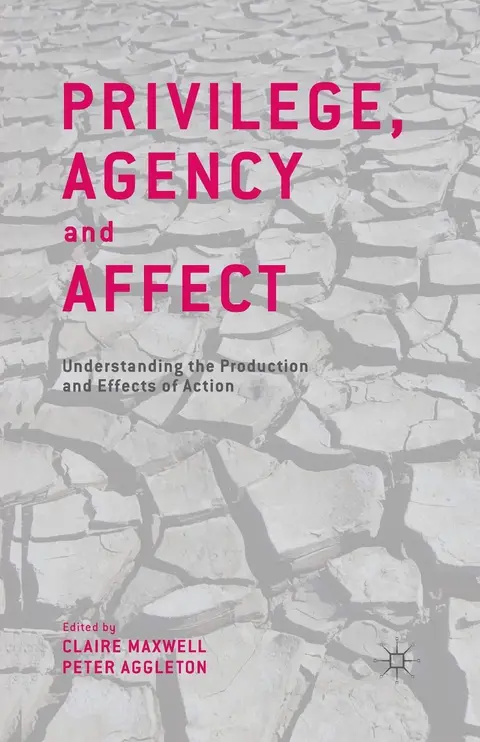 Cover of Privilege, Agency and Affect