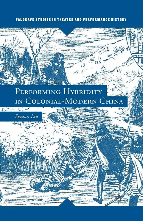 Cover of Performing Hybridity in Colonial-modern China