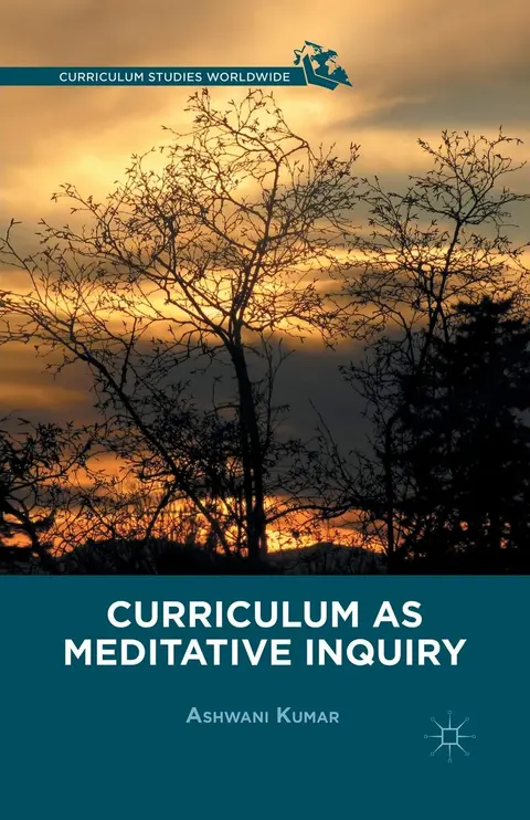 Cover of Curriculum as Meditative Inquiry