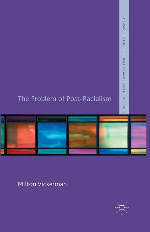 Cover of The Problem of Post-Racialism