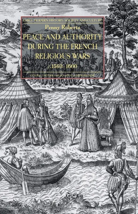 Cover of Peace and Authority During the French Religious Wars c.1560-1600