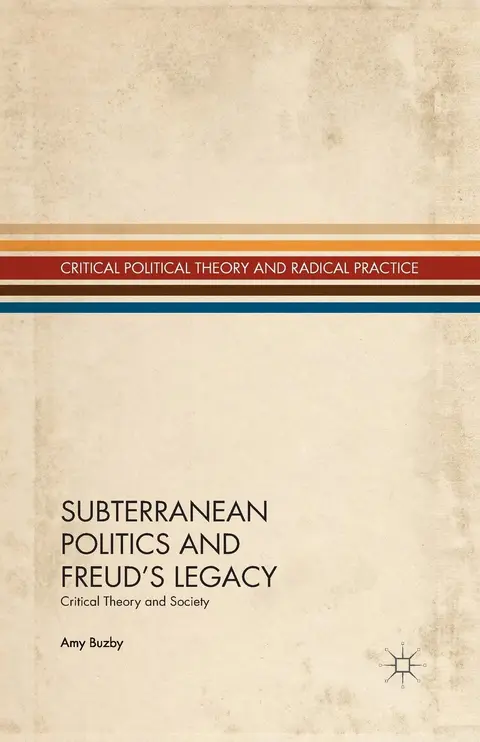 Cover of Subterranean Politics and Freud’s Legacy