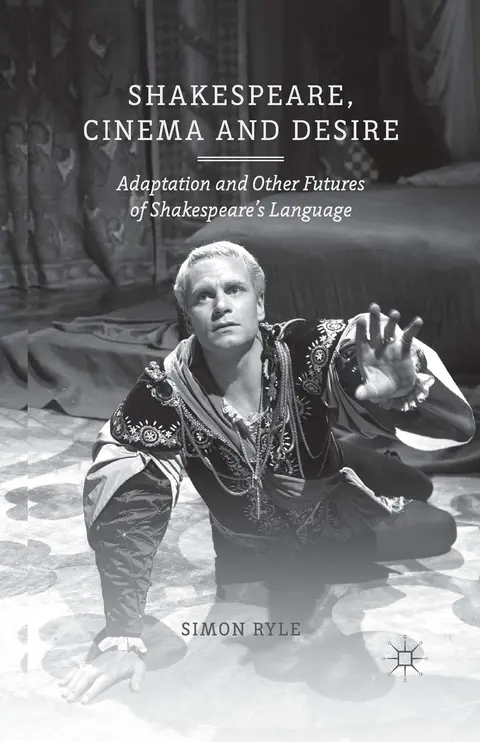 Cover of Shakespeare, Cinema and Desire
