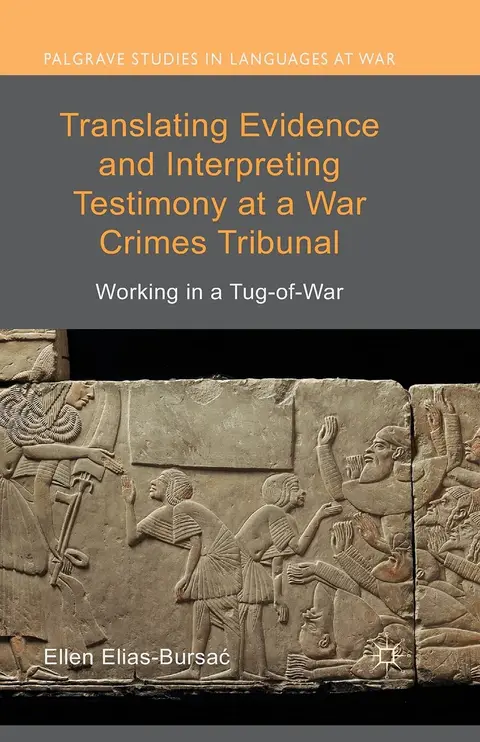 Cover of Translating Evidence and Interpreting Testimony at a War Crimes Tribunal