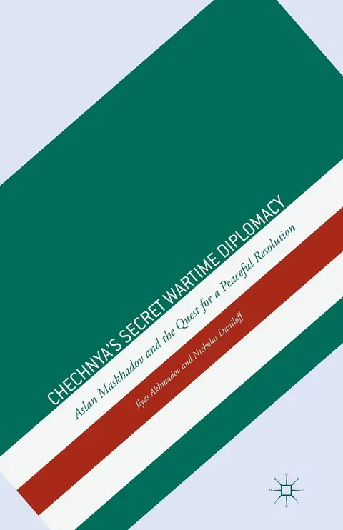 Cover of Chechnya's Secret Wartime Diplomacy