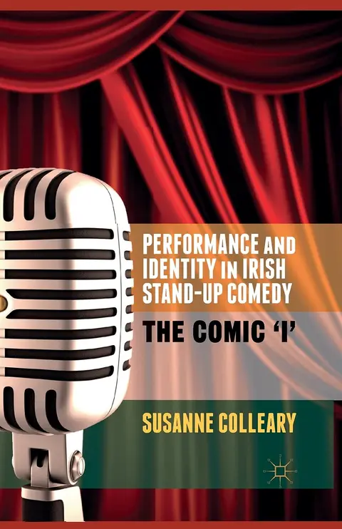 Cover of Performance and Identity in Irish Stand-Up Comedy