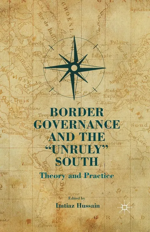 Cover of Border Governance and the "Unruly" South