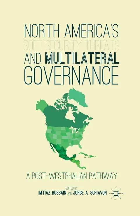Cover of North America's Soft Security Threats and Multilateral Governance