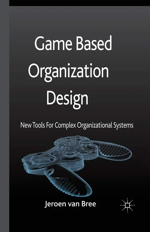 Cover of Game Based Organization Design
