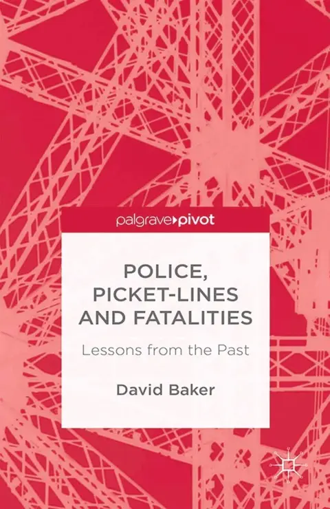 Cover of Police, Picket-Lines and Fatalities