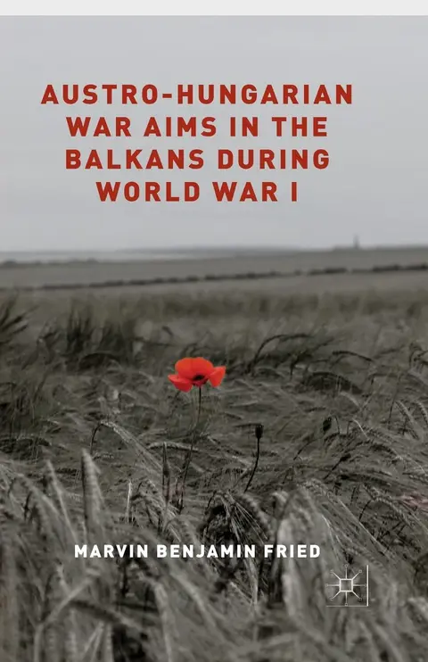 Cover of Austro-Hungarian War Aims in the Balkans during World War I