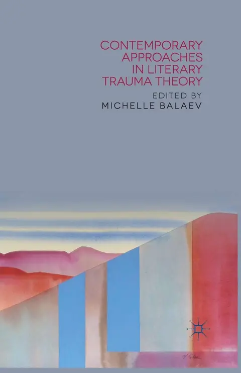Cover of Contemporary Approaches in Literary Trauma Theory
