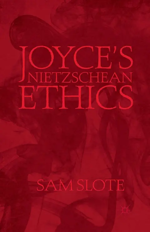 Cover of Joyce’s Nietzschean Ethics