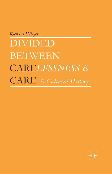 Cover of Divided between Carelessness and Care