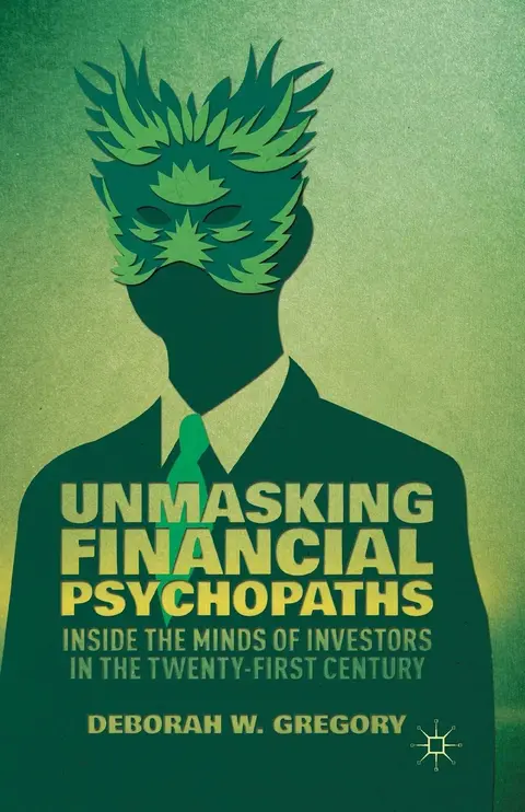 Cover of Unmasking Financial Psychopaths