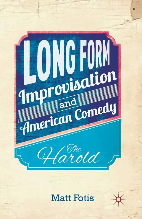 Cover of Long Form Improvisation and American Comedy