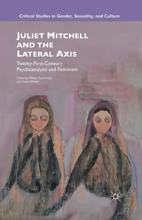 Cover of Juliet Mitchell and the Lateral Axis