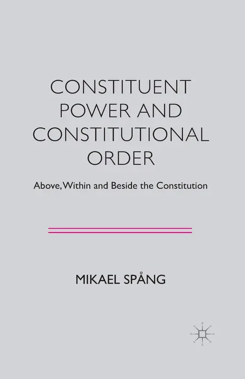 Cover of Constituent Power and Constitutional Order