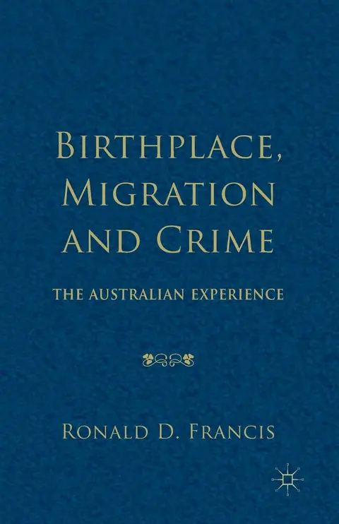 Cover of Birthplace, Migration and Crime