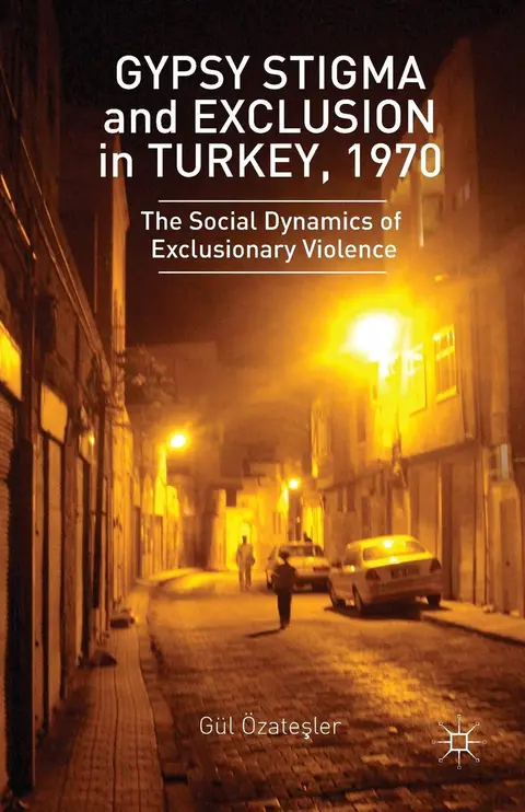 Cover of Gypsy Stigma and Exclusion in Turkey, 1970