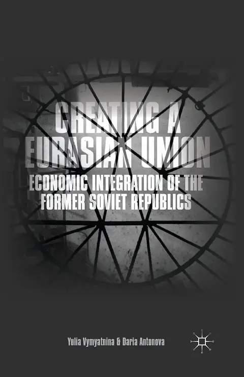 Cover of Creating a Eurasian Union
