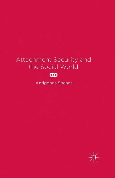 Cover of Attachment Security and the Social World