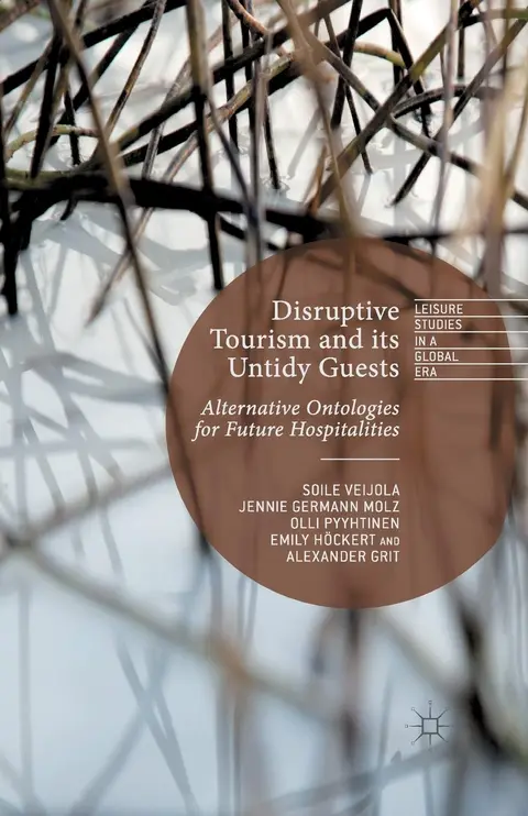 Cover of Disruptive Tourism and its Untidy Guests
