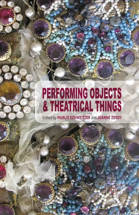 Cover of Performing Objects and Theatrical Things