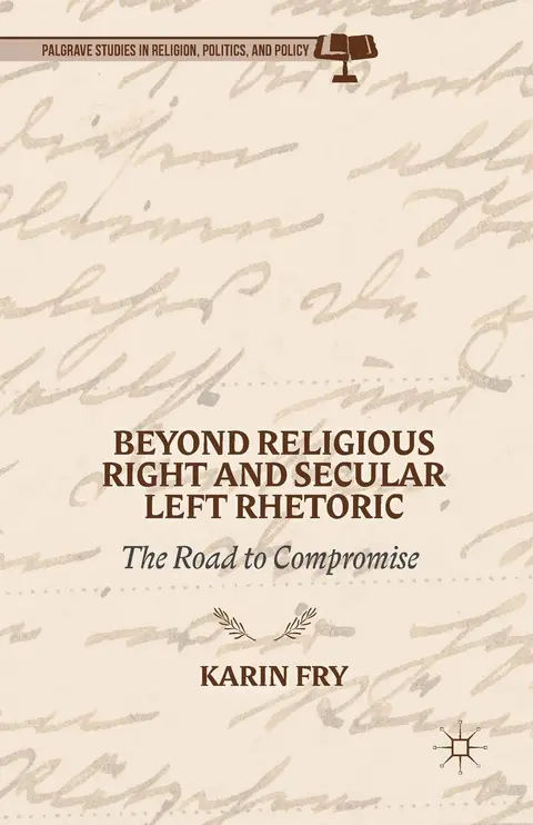 Cover of Beyond Religious Right and Secular Left Rhetoric