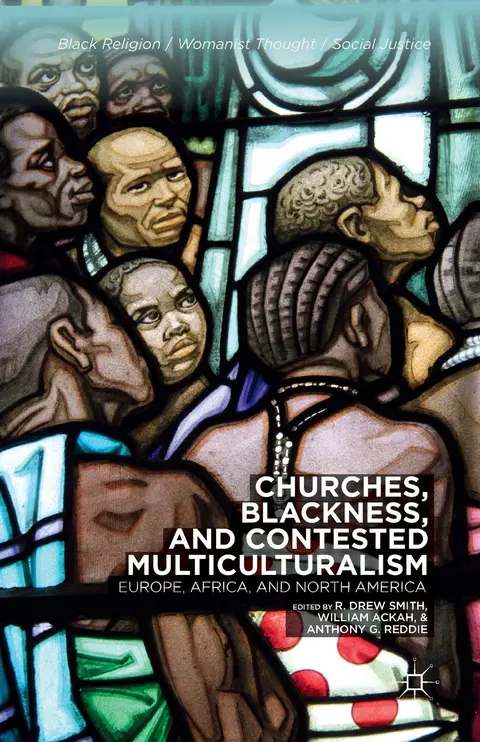 Cover of Churches, Blackness, and Contested Multiculturalism