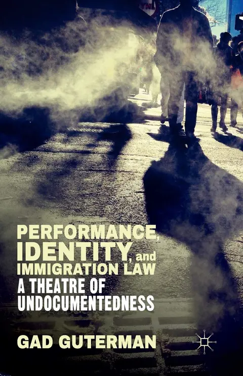 Cover of Performance, Identity, and Immigration Law