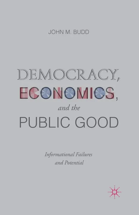 Cover of Democracy, Economics, and the Public Good