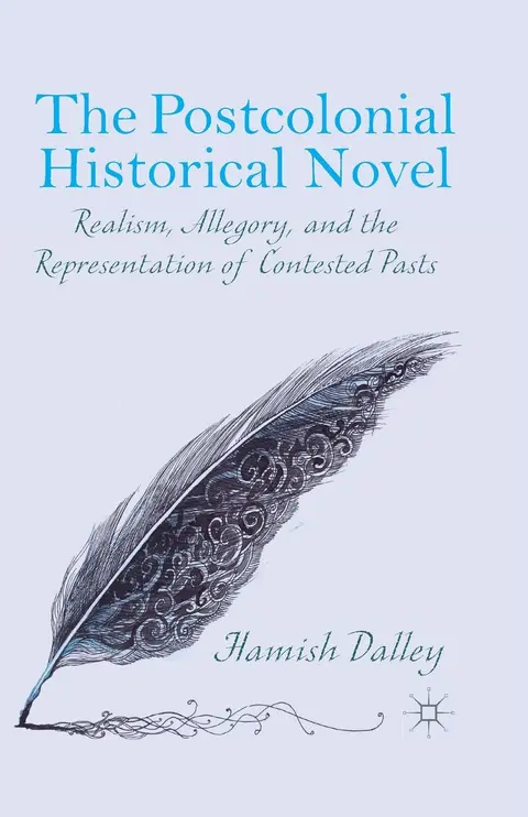 Cover of The Postcolonial Historical Novel