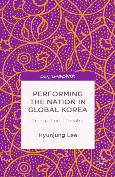 Cover of Performing the Nation in Global Korea