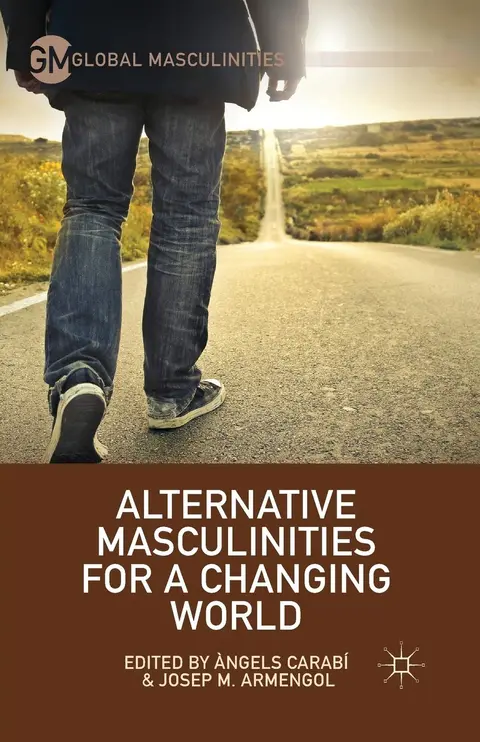 Cover of Alternative Masculinities for a Changing World