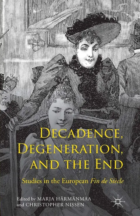 Cover of Decadence, Degeneration, and the End