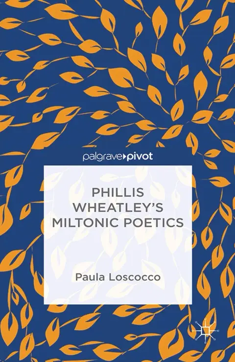 Cover of Phillis Wheatley's Miltonic Poetics