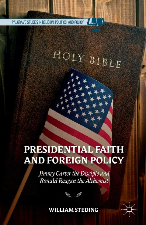 Cover of Presidential Faith and Foreign Policy